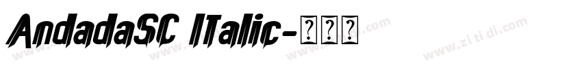 AndadaSC Italic字体转换